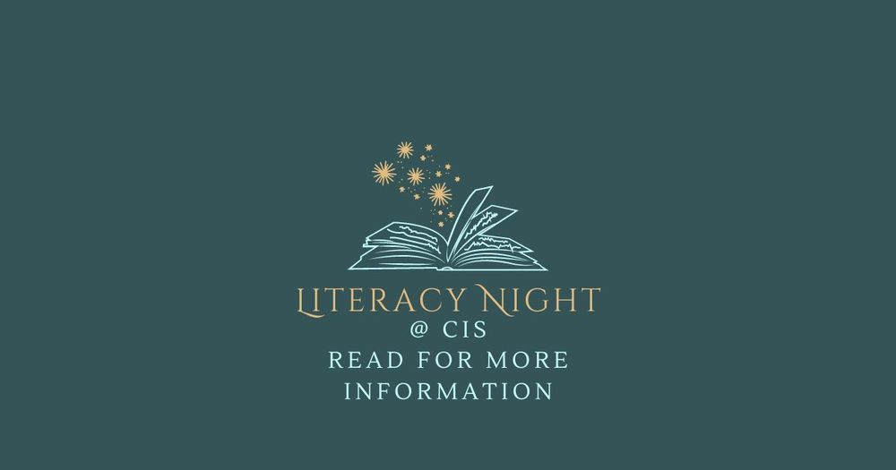 Literacy Night at CIS Read for More Information