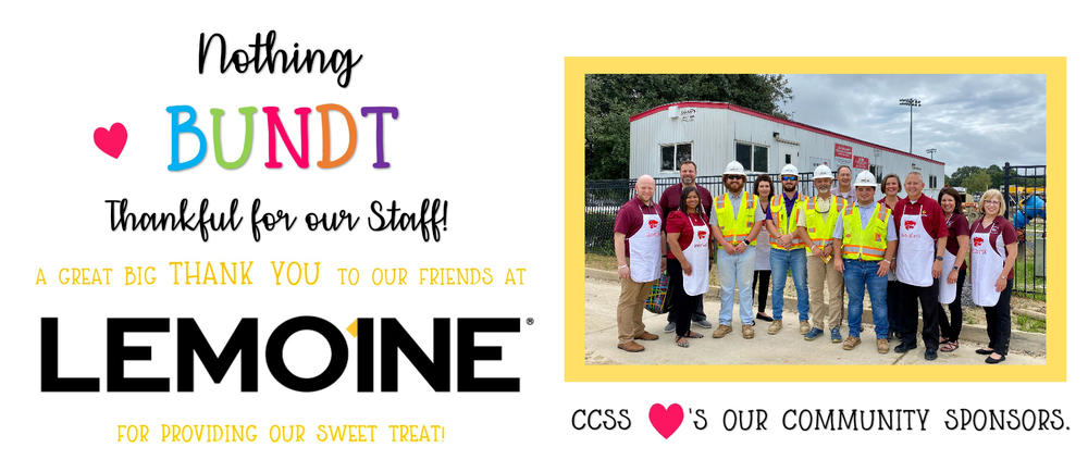 Nothing Bundt Thankful for out staff!  A great big thank you to our sponsors at Lemoine for providing our sweet treat! CCSS loves our community sponsors