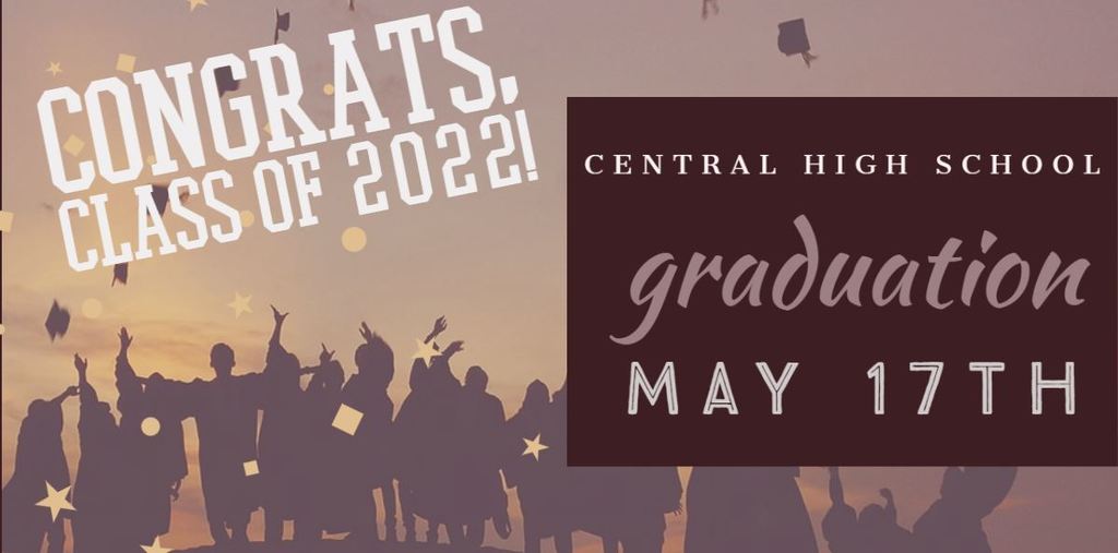 Central High School Graduation May 17th 