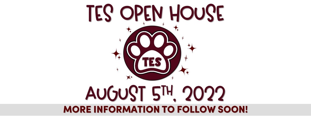 TES OPEN HOUSE AUGUST 5TH 2022! More information to follow soon!