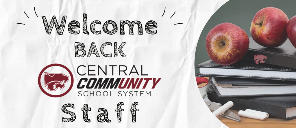 Welcome back Central Community School System Staff