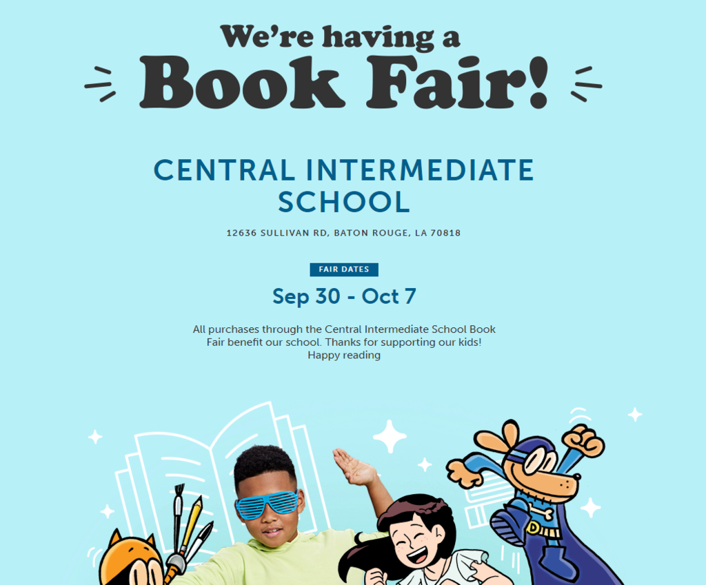 We're having a Book Fair!  Central Intermediate School.  September 30-October 7th.  