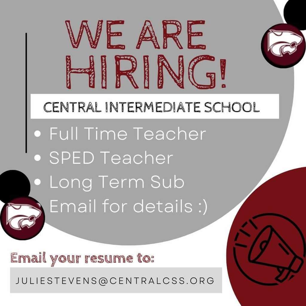 We are hiring a full time teacher, SPED teacher, long term sub. Email juliestevens@cetnralcss.org for more information