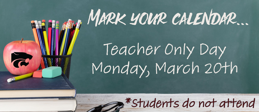 Mark Your Calendar!  Teacher only day Monday, March 20th!  Students do not attend.