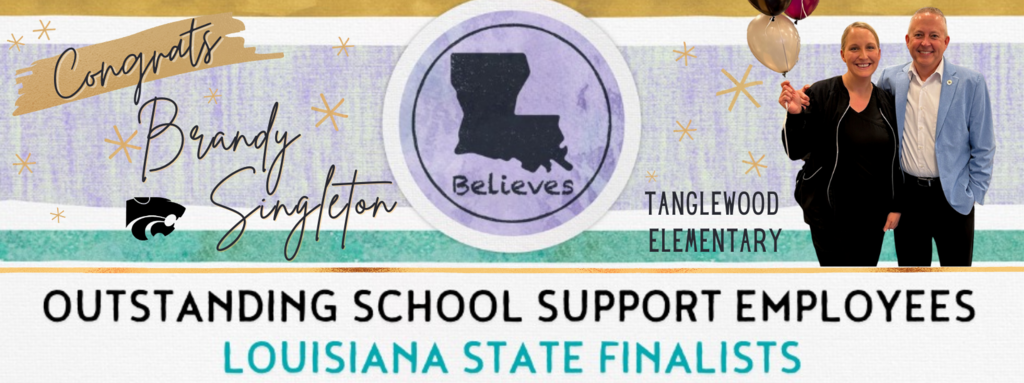 Congrats Brandy Singleton, Tanglewood Elementary.  Outstanding School Support Employees Louisiana State Finalists